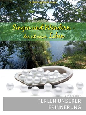 cover image of Singen und Wandern, das ist unser Leben